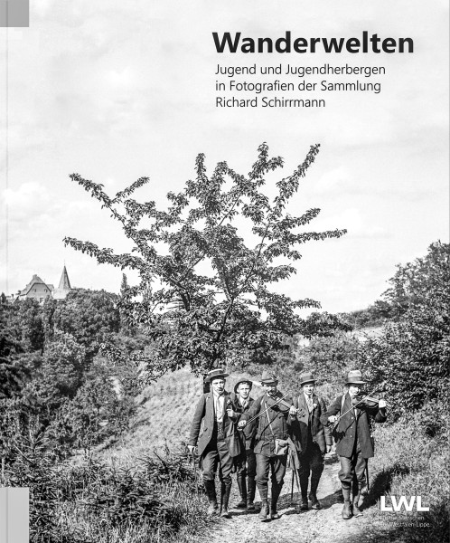 Wanderwelten - Jugend und Jugendherbergen in Fotografien der Sammlung Richard Schirrmann